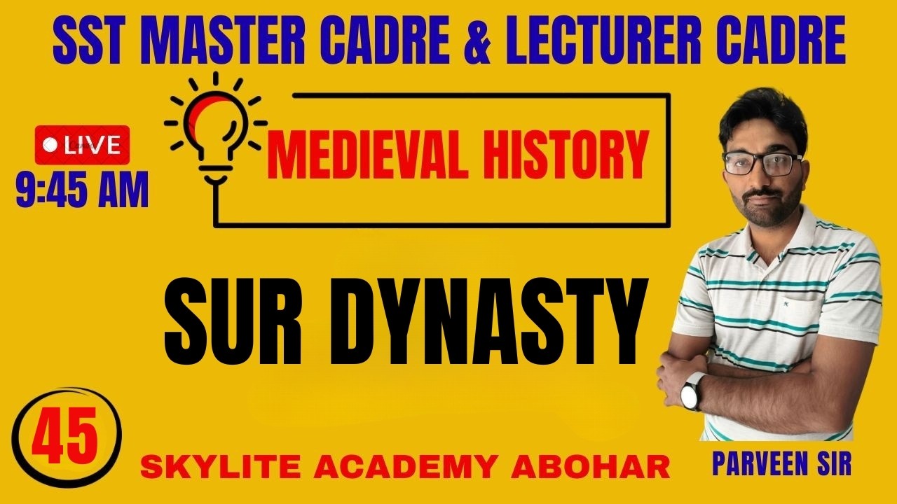 SST MASTER CADRE 2026 | MEDIEVAL HISTORY |  Sur Dynasty | DAY-45 | SKYLITE ACADEMY ABOHAR