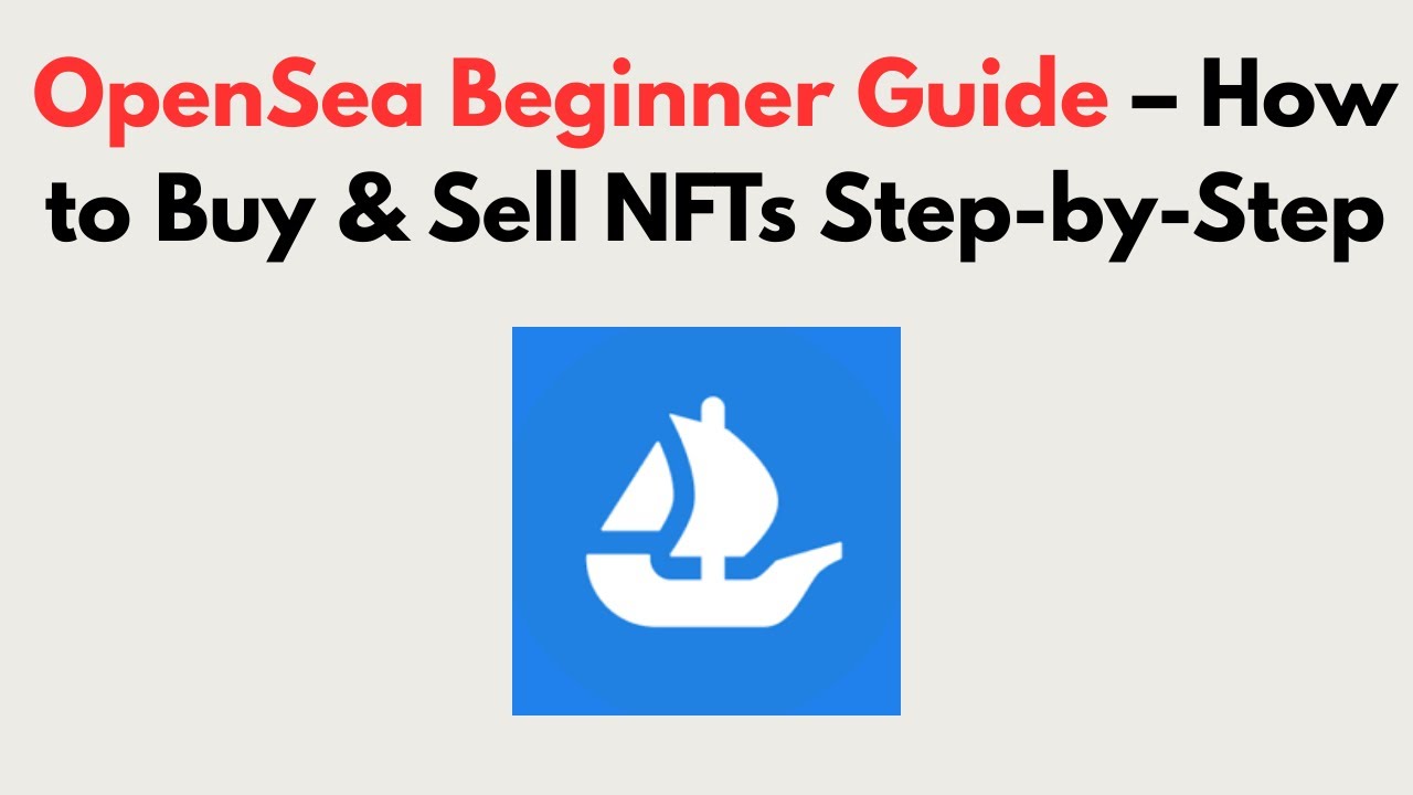 OpenSea Beginner Guide (2026) &ndash; How to Buy & Sell NFTs Step-by-Step
