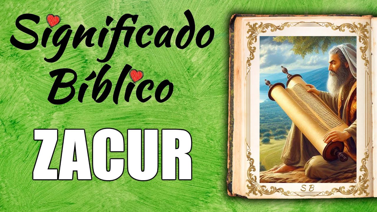 Zacur Significado Bíblico | ¿Qué Significa Zacur en la Biblia? 🙏