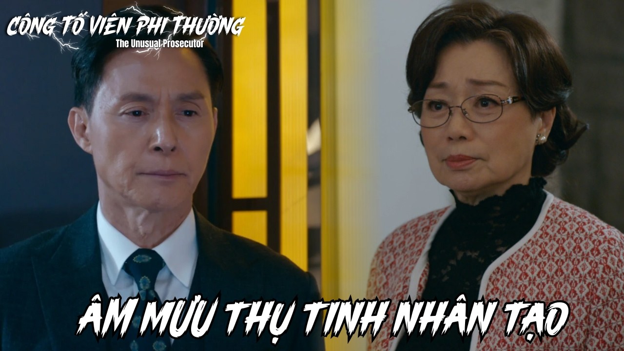 Công Tố Viên Phi Thường cắt tập 23_Âm mưu thụ tinh nhân tạo
