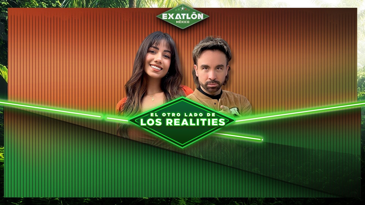 El Otro Lado de los Realities| Exatlón México | 09 marzo 2026