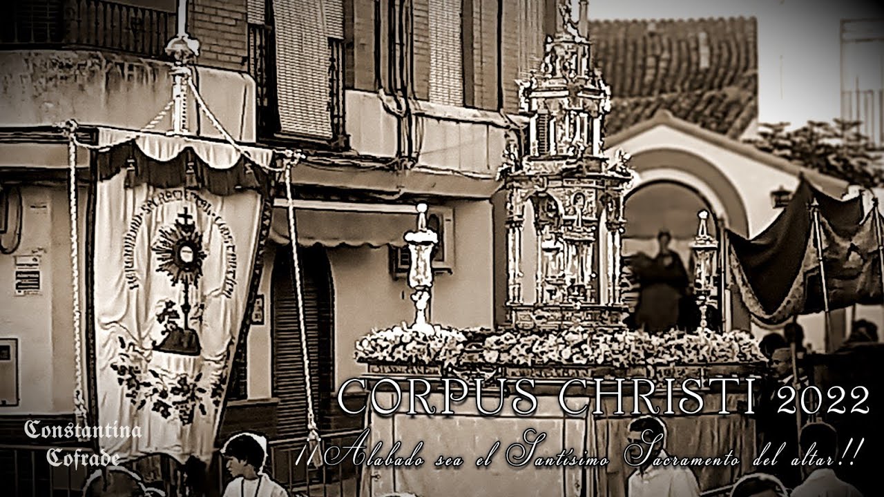 Corpus Christi 2022 | Hermandad Sacramental de Ntra. Sra. del Robledo