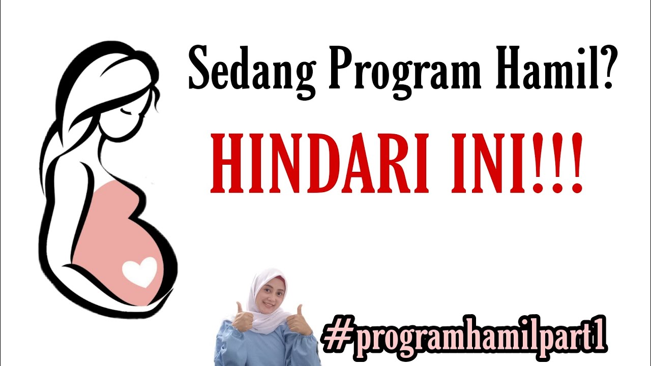 HINDARI HAL INI JIKA INGIN PROGRAM KEHAMILAN BERHASIL  || PROGRAM HAMIL PART 1