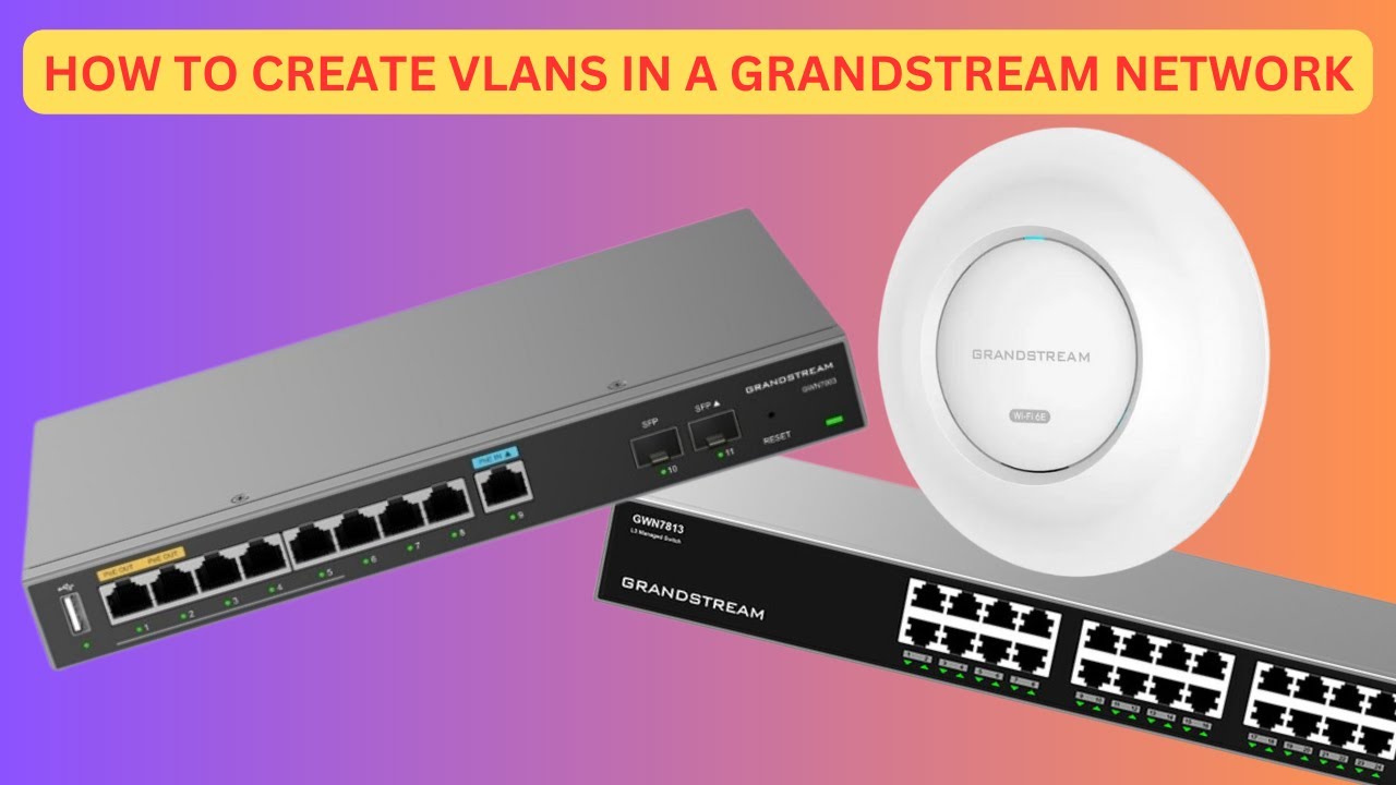 Как создать VLAN в сети Grandstream