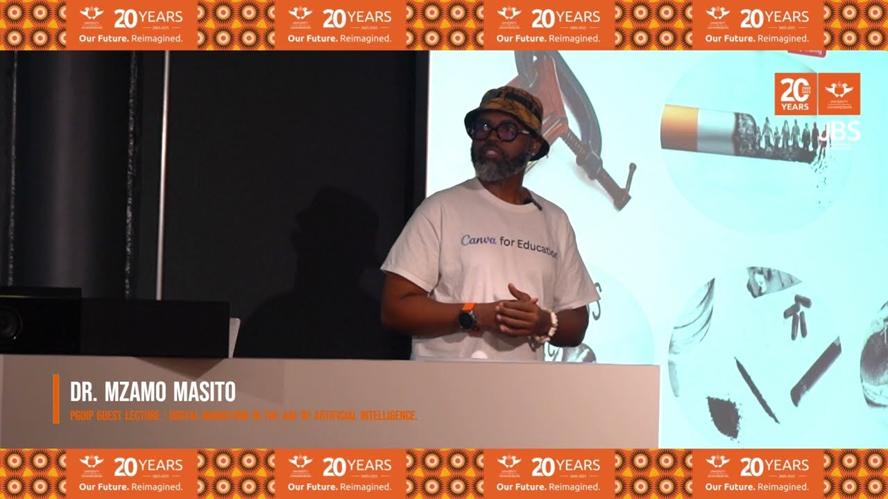 Dr. Mzamo Masito | Digital Marketing in the Age of Artificial Intelligence | JBS PGDip Guest Lecture