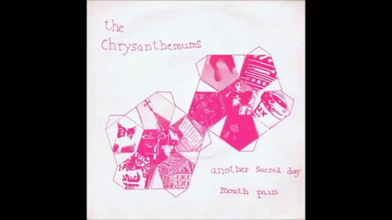 The Chrysanthemums - Mouth Pain