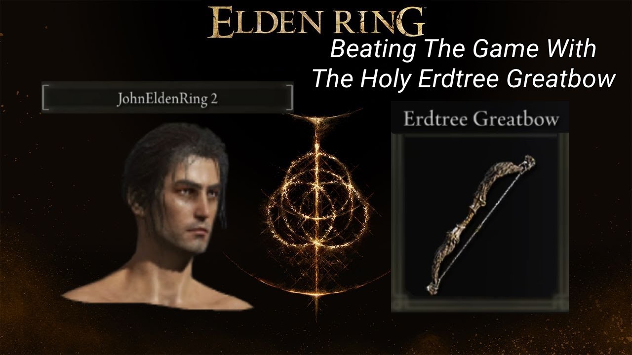 Can You Beat Elden Ring With The Holy Erdtree Greatbow?