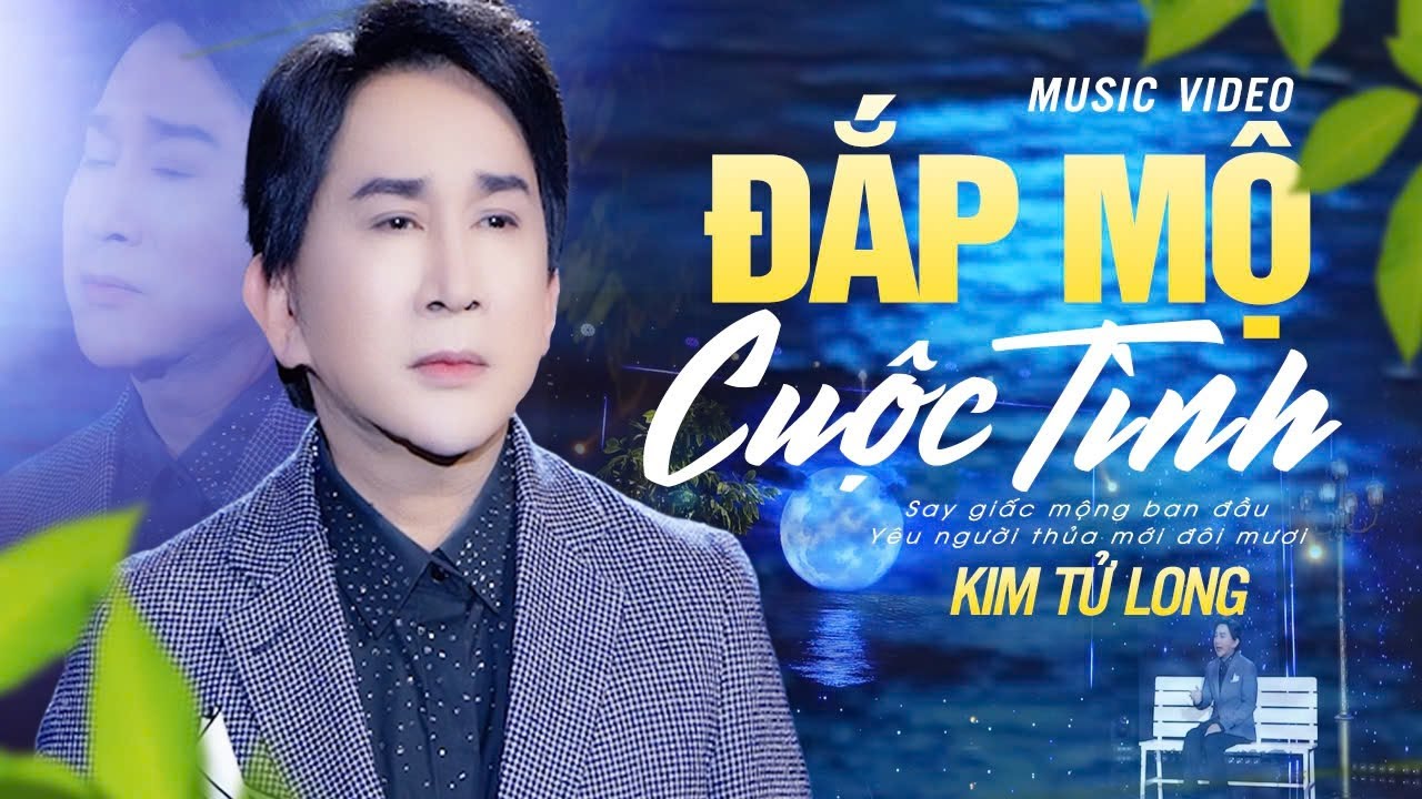 Đắp Mộ Cuộc T&igrave;nh - Kim Tử Long | Official Music Video
