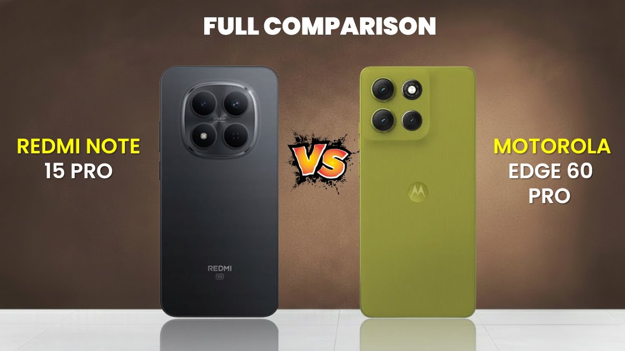 Redmi Note 15 Pro vs Edge 60 Pro: Full Specs And Comparison – Which Phone Wins in 2026?