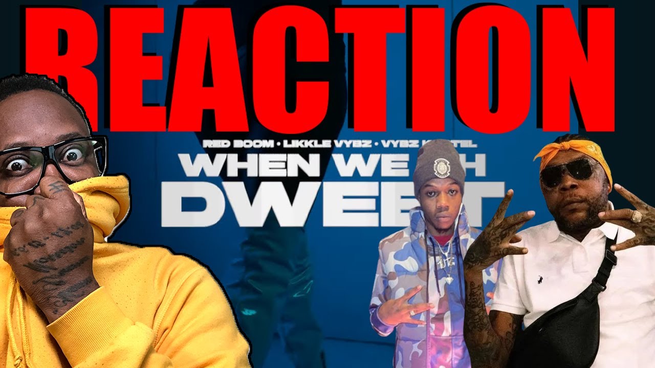 Vybz Kartel, Likkle Vybz, Red Boom - When We Ah Dweet (Official Music Video) 𝐑𝐄𝐀𝐂𝐓𝐈𝐎𝐍