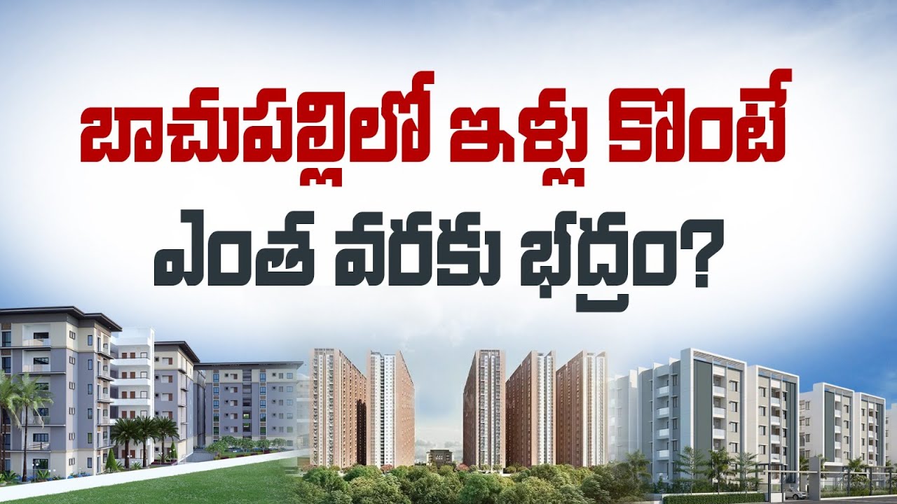 Is It Safe to Buy a Home in Bachupally, Hyderabad? | Complete Buyer&rsquo;s Guide & Reality Check