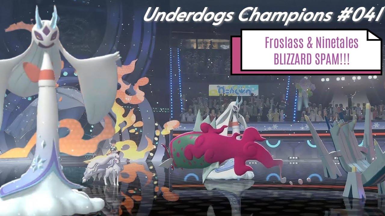 Froslass X Ninetales BLIZZARD SPAM is BROKEN!!! | Pok&eacute;mon Champions | 041