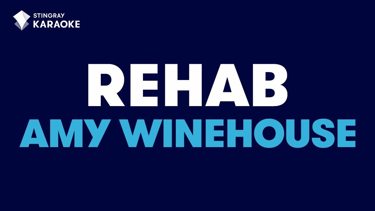 Rehab in the style of Amy Winehouse karaoke video with lyrics