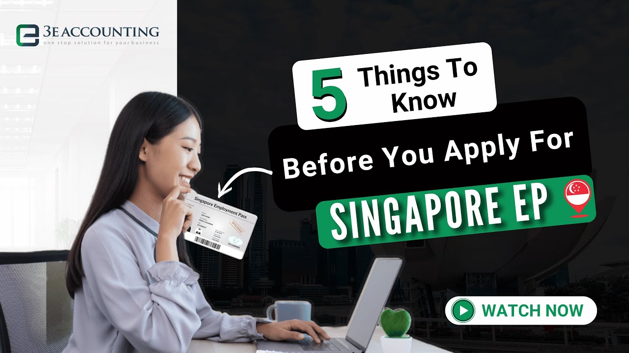 5 Essential Singapore Employment Pass 2025 Updates Every Applicant Must Know | 3E Accounting