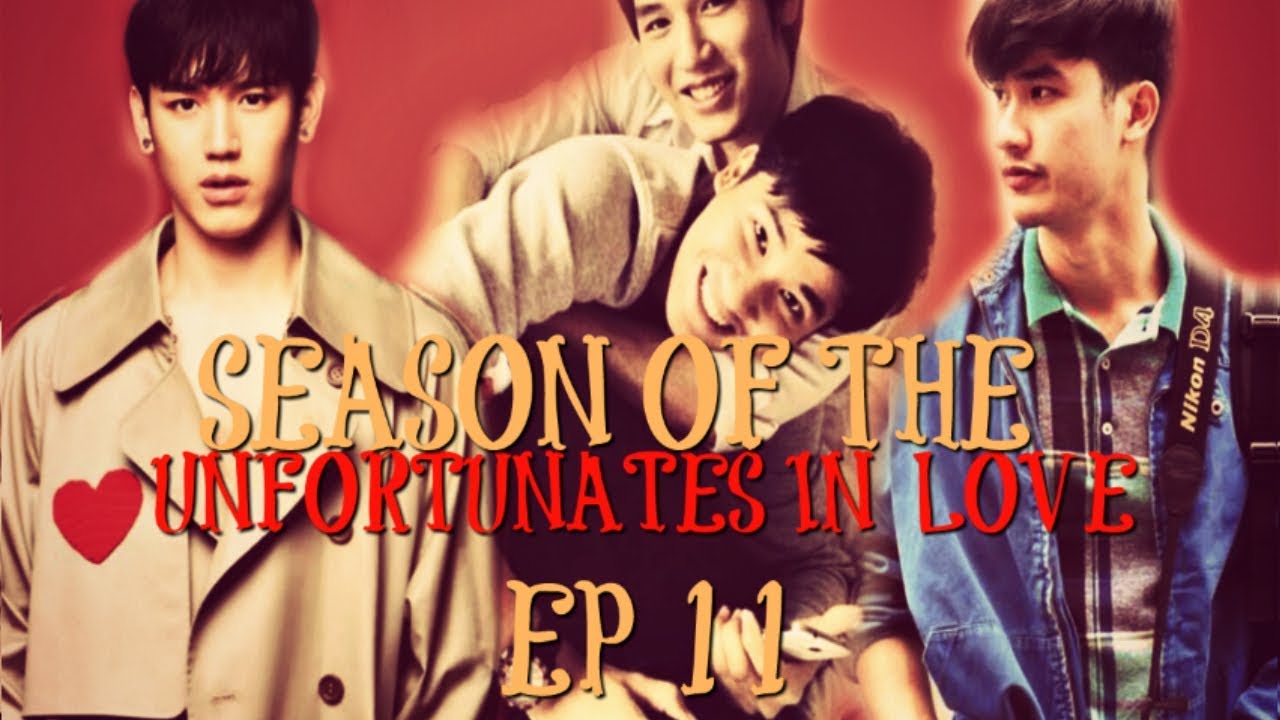 Season of the Unfortunates in Love - Ep 11 - (The End)