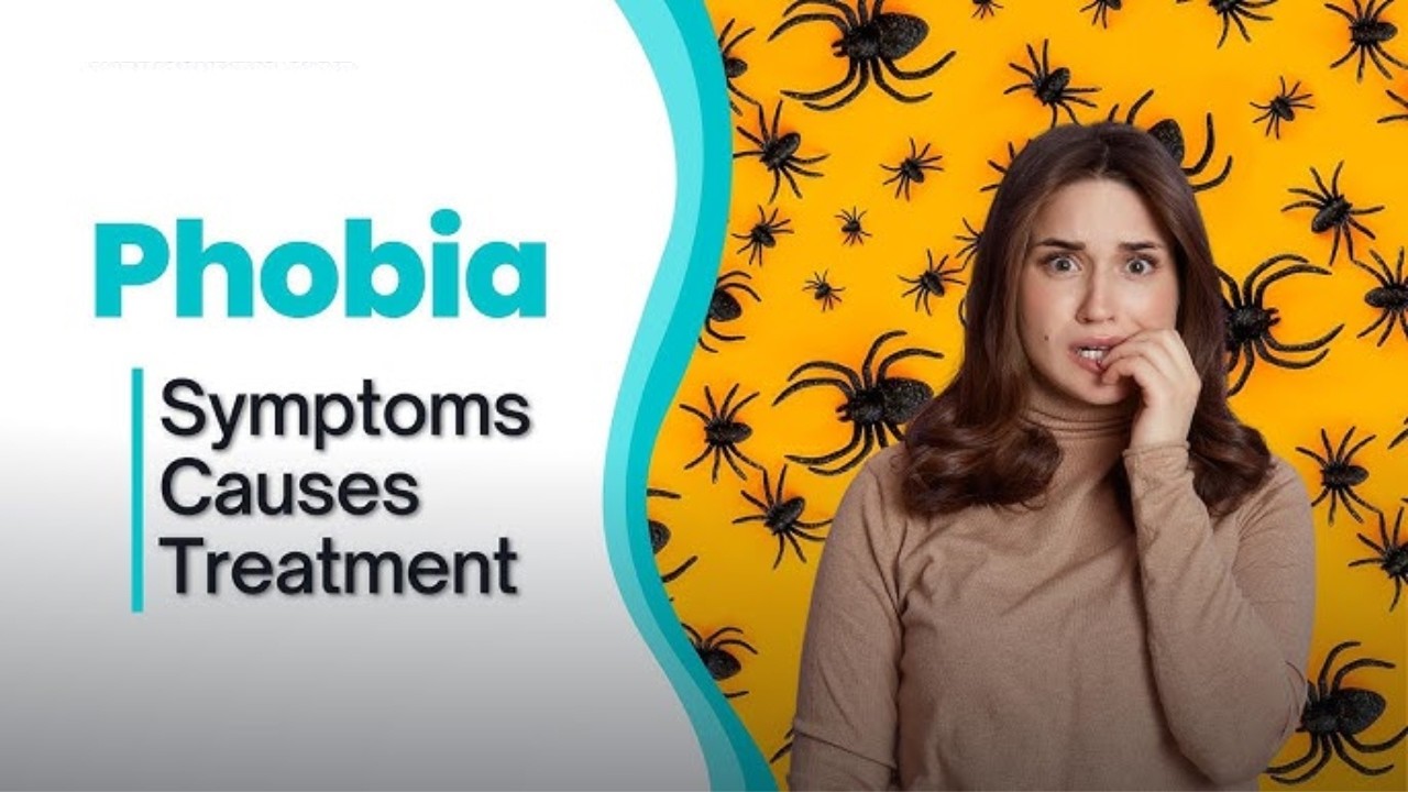 Phobia -  Symptoms, Causes, Treatment