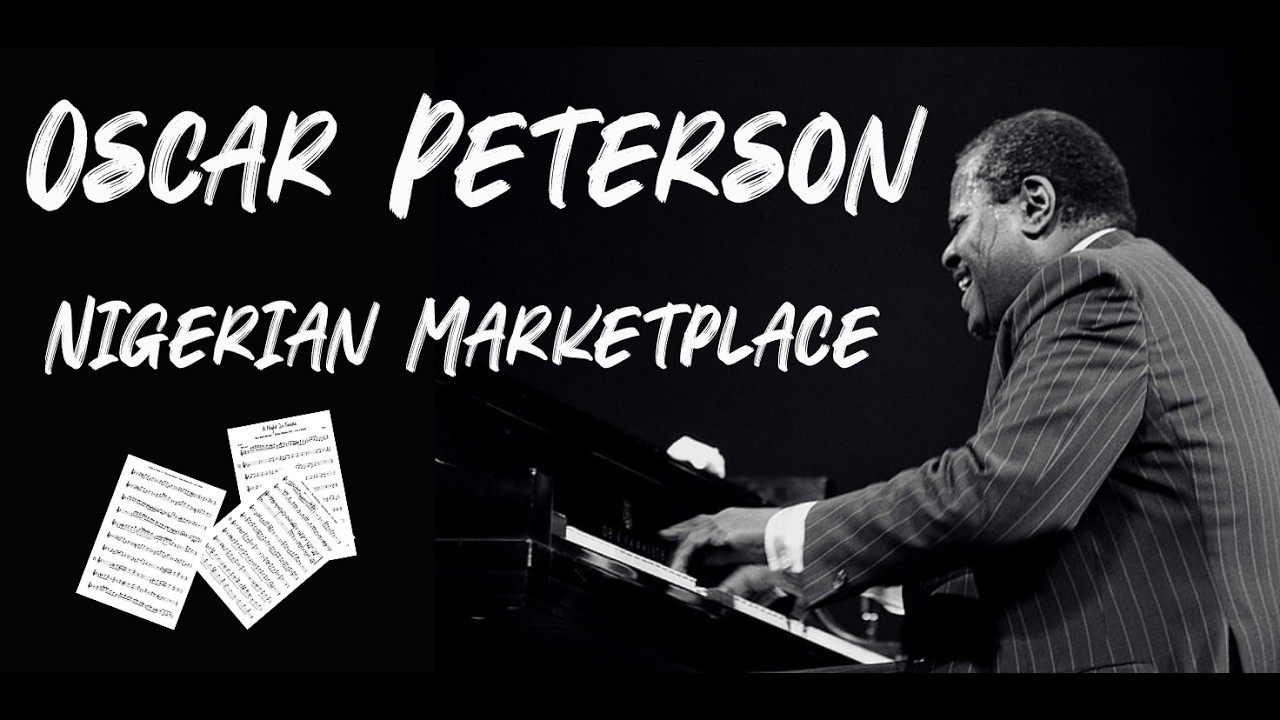 Nigerian Marketplace - Oscar Peterson PIANO SOLO
