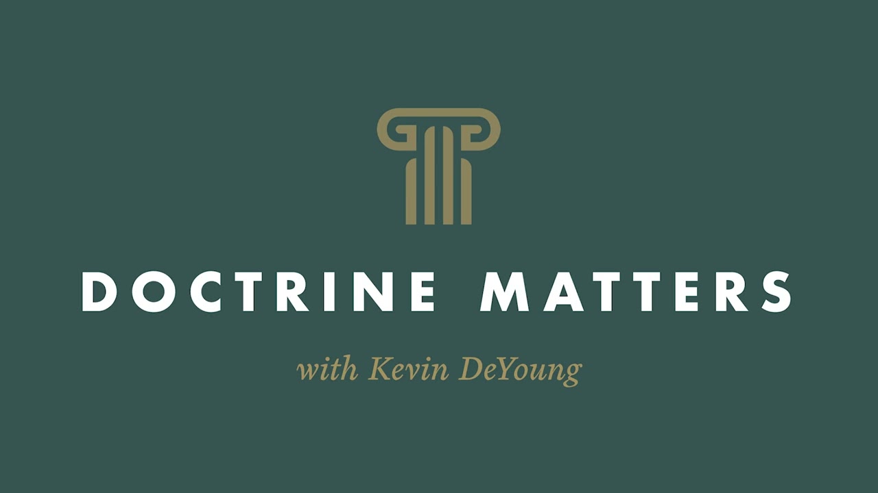 166. A Special Episode from the Doctrine Matters Podcast by Crossway