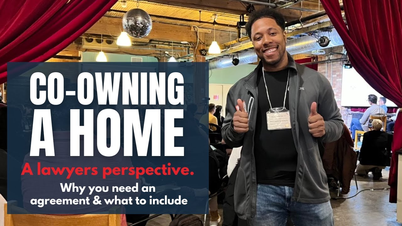 Co-Owning a Home: The Importance of a Co-Ownership Agreement and What to Include