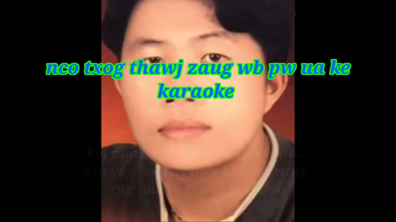 nco txog thawj zaug wb pw ua ke. karaoke