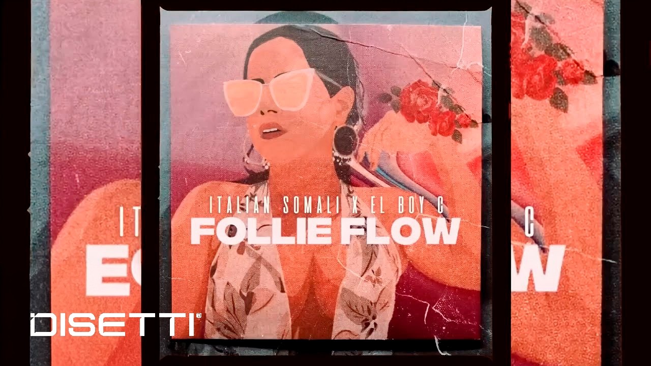 Italian Somali Ft. El Boy C - Follie Flow (Audio Oficial)