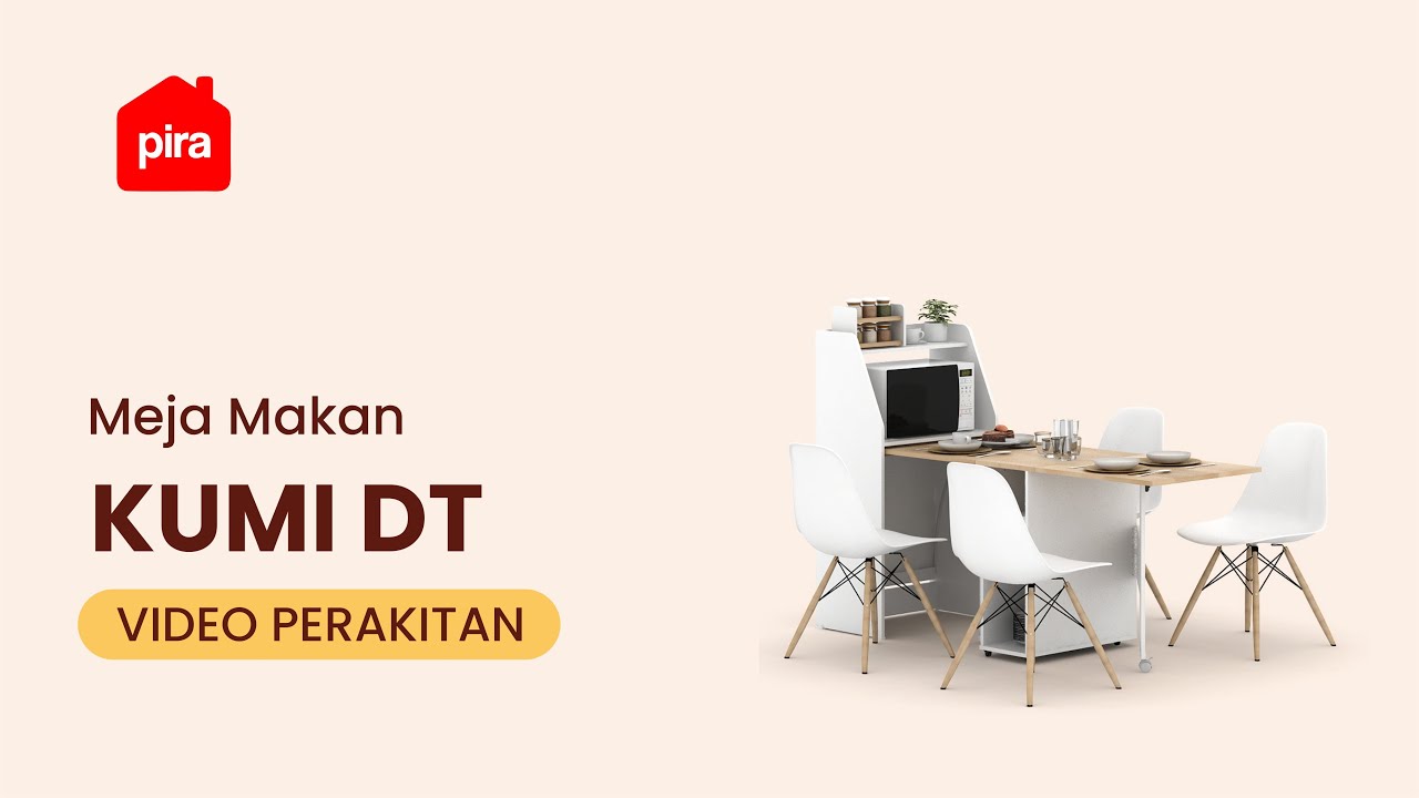 Tutorial Perakitan PIRA - KUMI DT Meja Makan / Meja Makan Lipat dengan Bufet