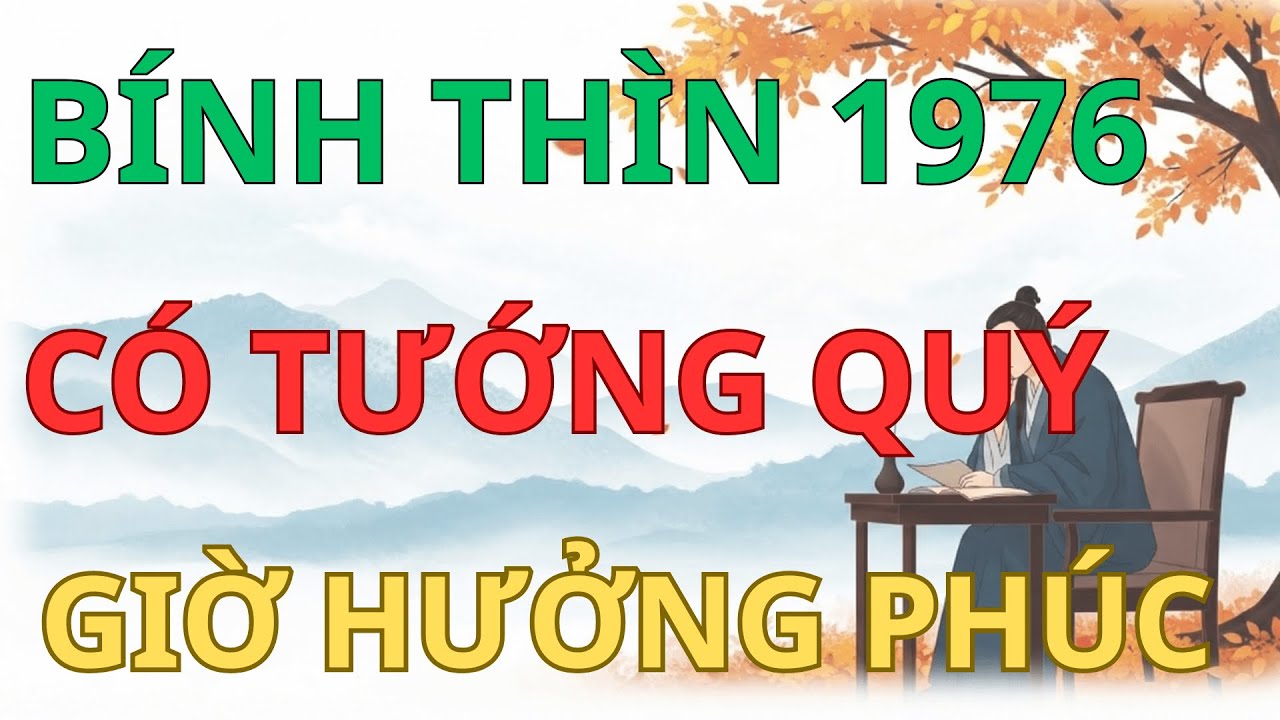 Tử Vi Bính Thìn 1976: Sở Hữu 1 Trong 9 Tướng Này Đời Sẽ Thoát Họa Lớn, Phúc Dày Như Núi.