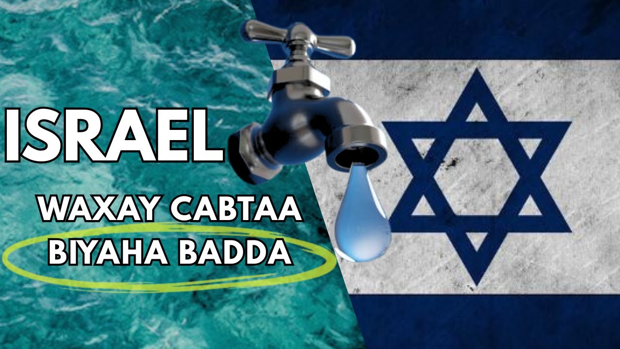 Sidee Israa'iil uga cabtaa biyaha badda?