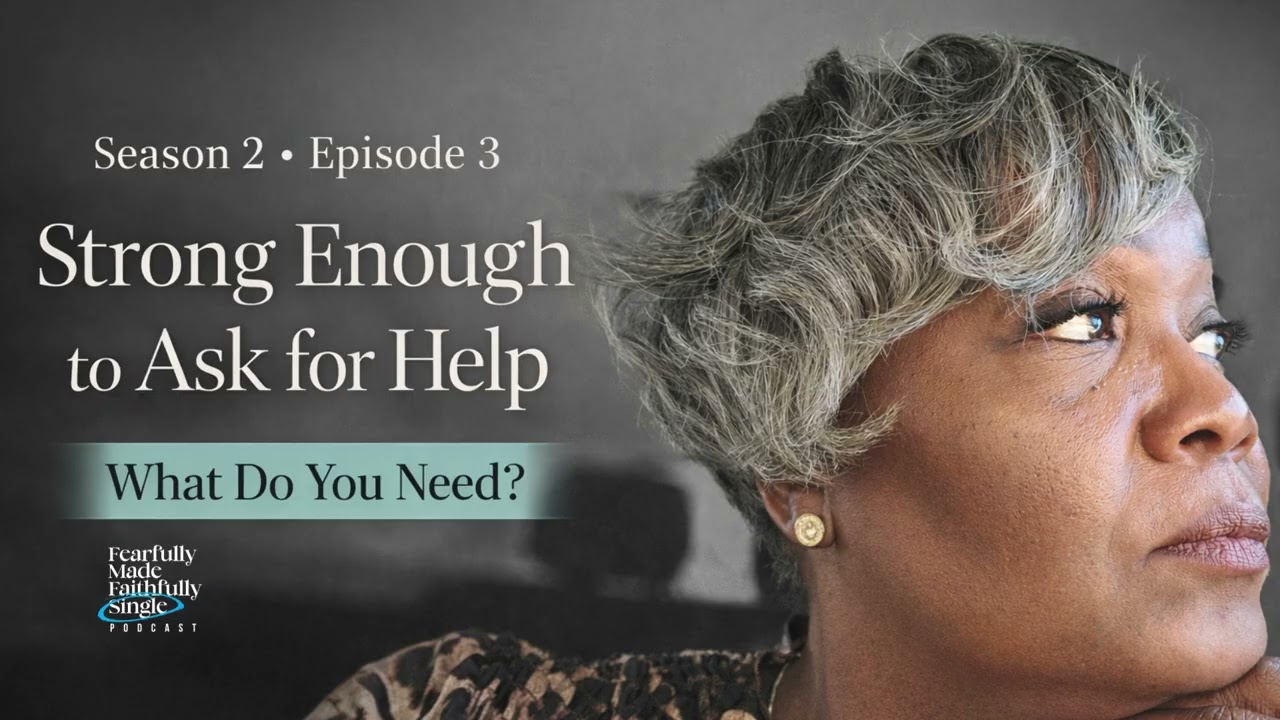 FMFS • Episode 3: Strong Enough to Ask for Help