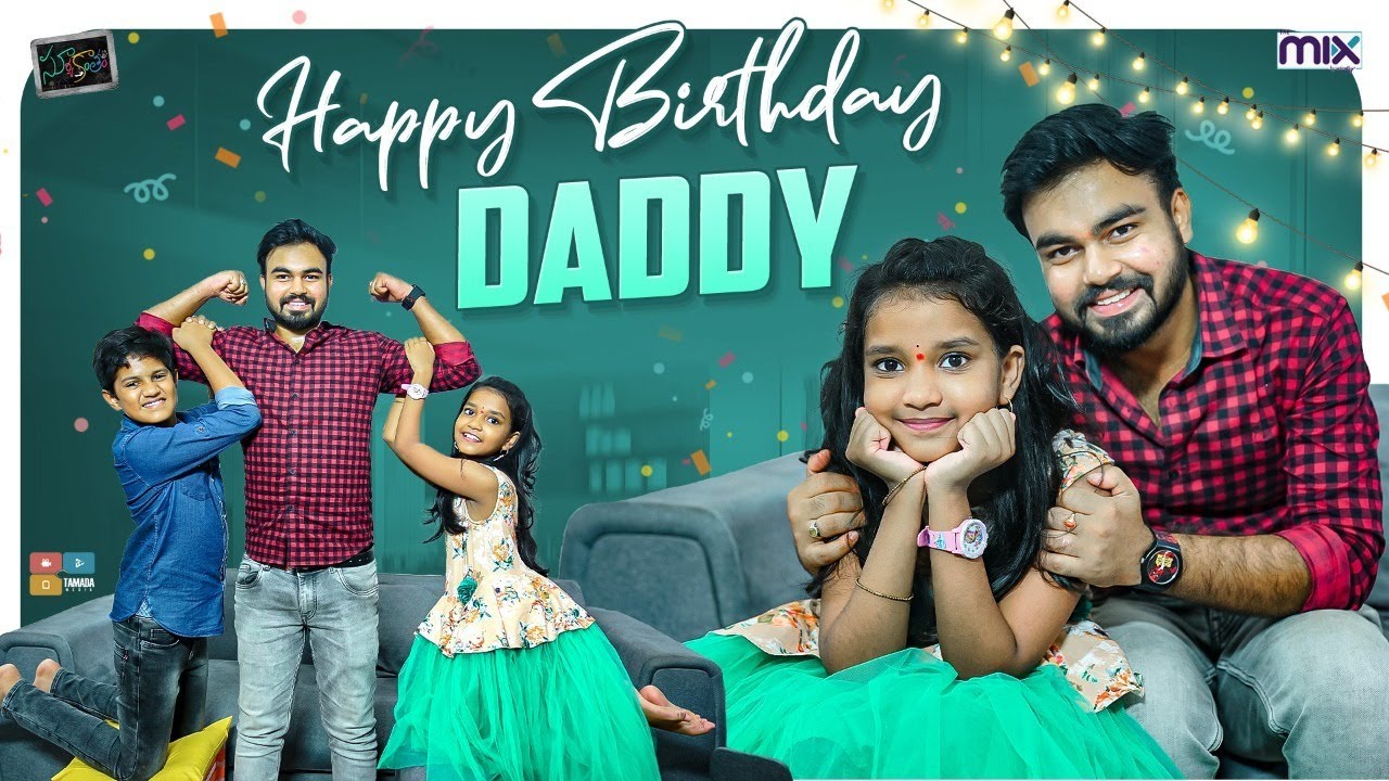 Happy Birthday Daddy || Suryakantham || The Mix By Wirally || Tamada Media