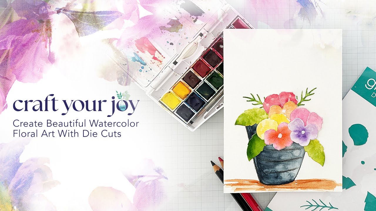 Live Replay: Create Beautiful Watercolor Floral Art With Die Cuts