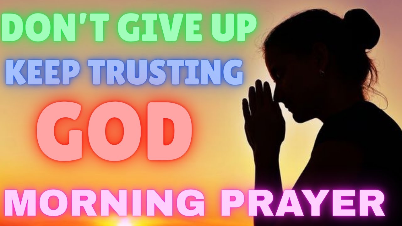 🌅 Keep Going in Faith | God Is Strengthening You — Never Give Up | Powerful Morning Prayer 🙏✨