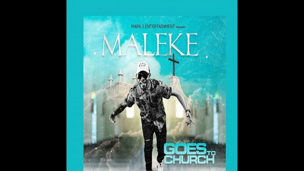 Maleke - Goes to Church