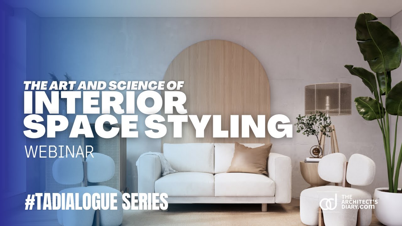 INTERIOR SPACE STYLING | TADialogue series | WEBINAR