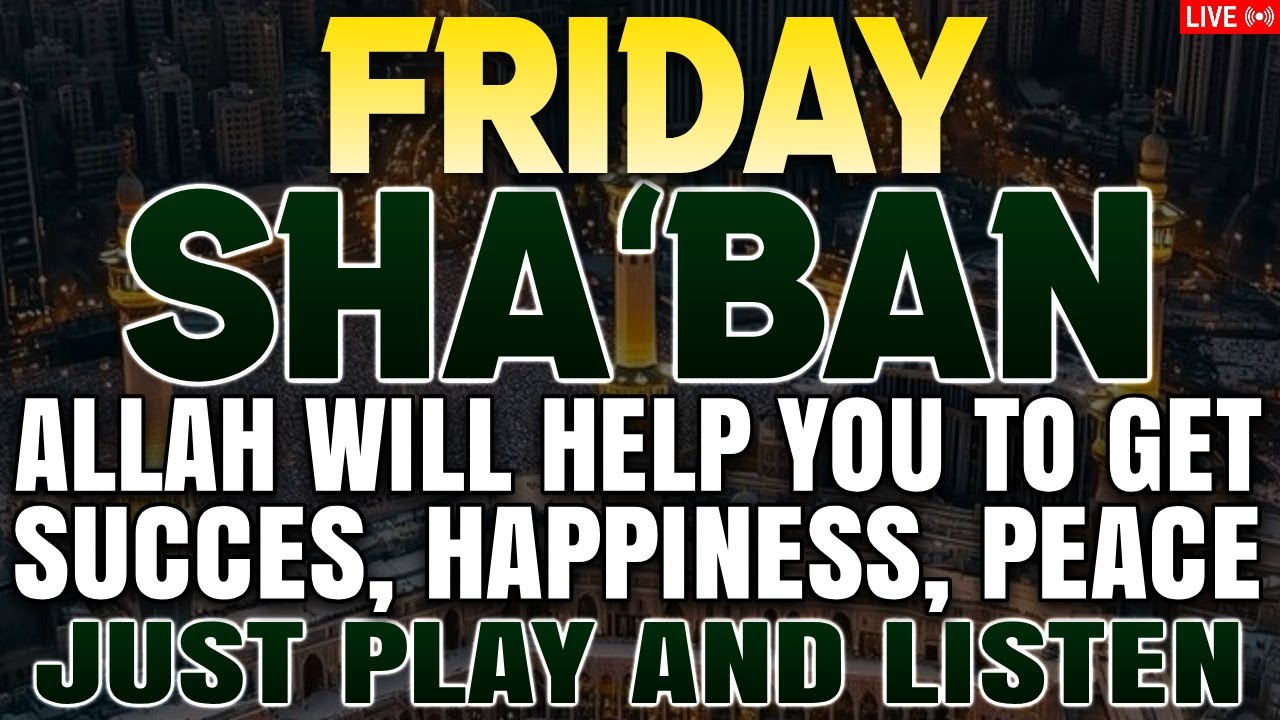 POWERFUL RAJAB PRAYER - Blessings Will Rain On Home - THIS BEAUTIFUL DUA THE KEY TO SOLVE PROBLEMS
