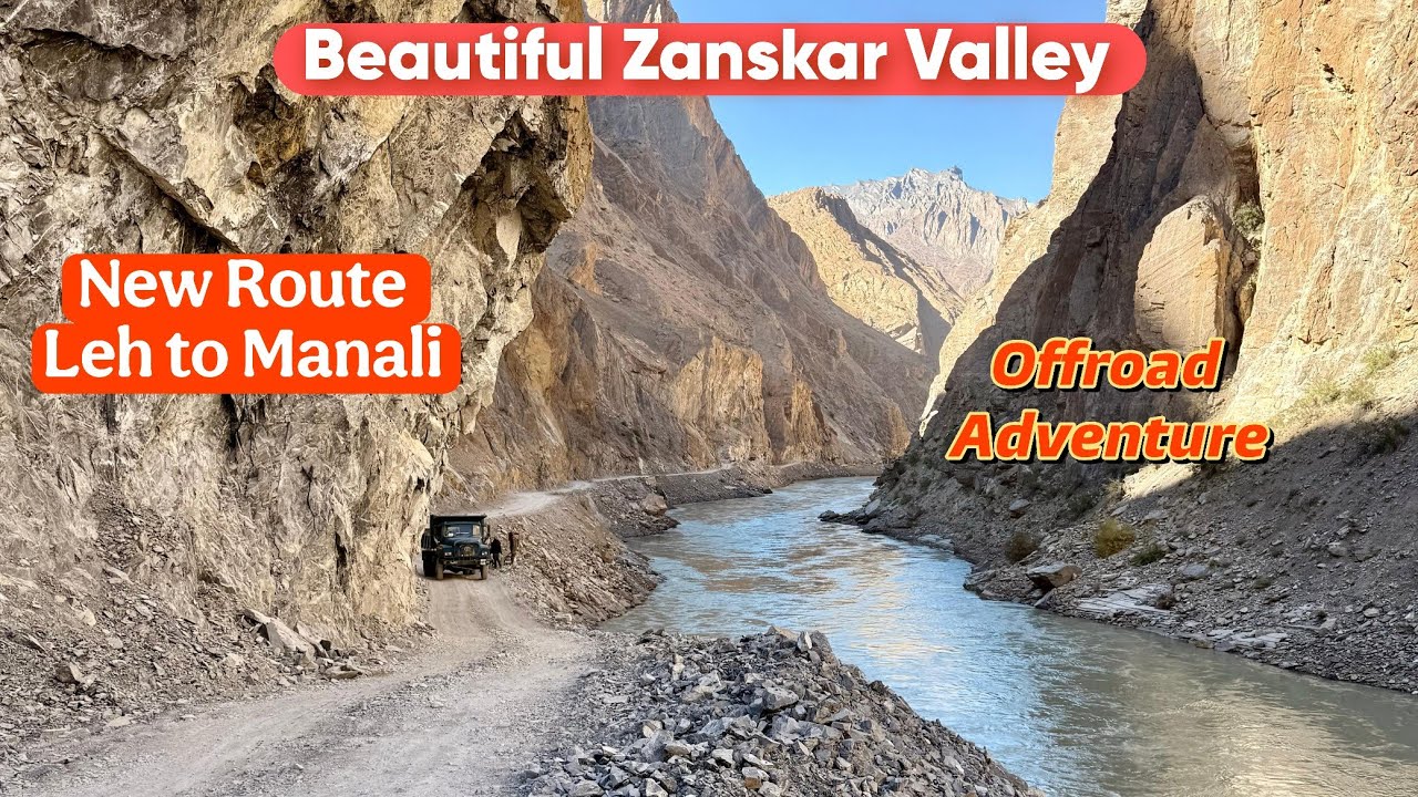 ​Leh to Manali via Zanskar Valley Off-Road | Nimmo, Chilling, Padum, Darcha Adventure Route.