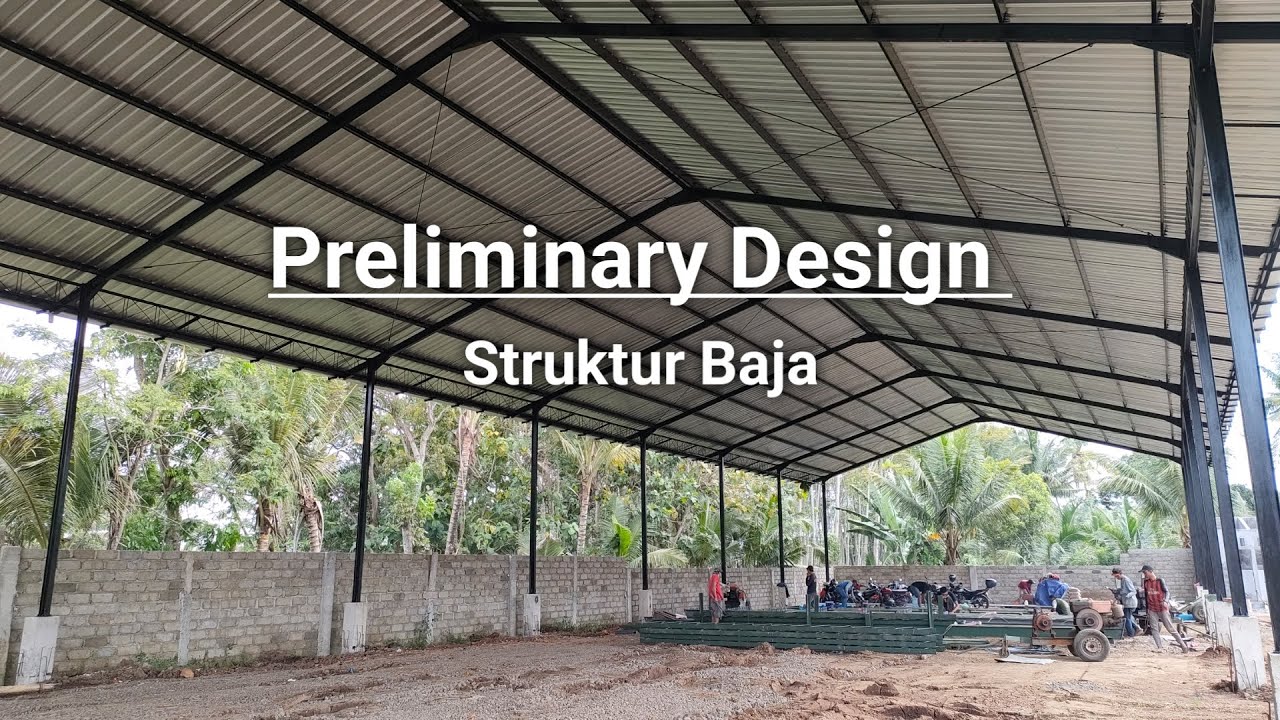Preliminary Design : Struktur Baja