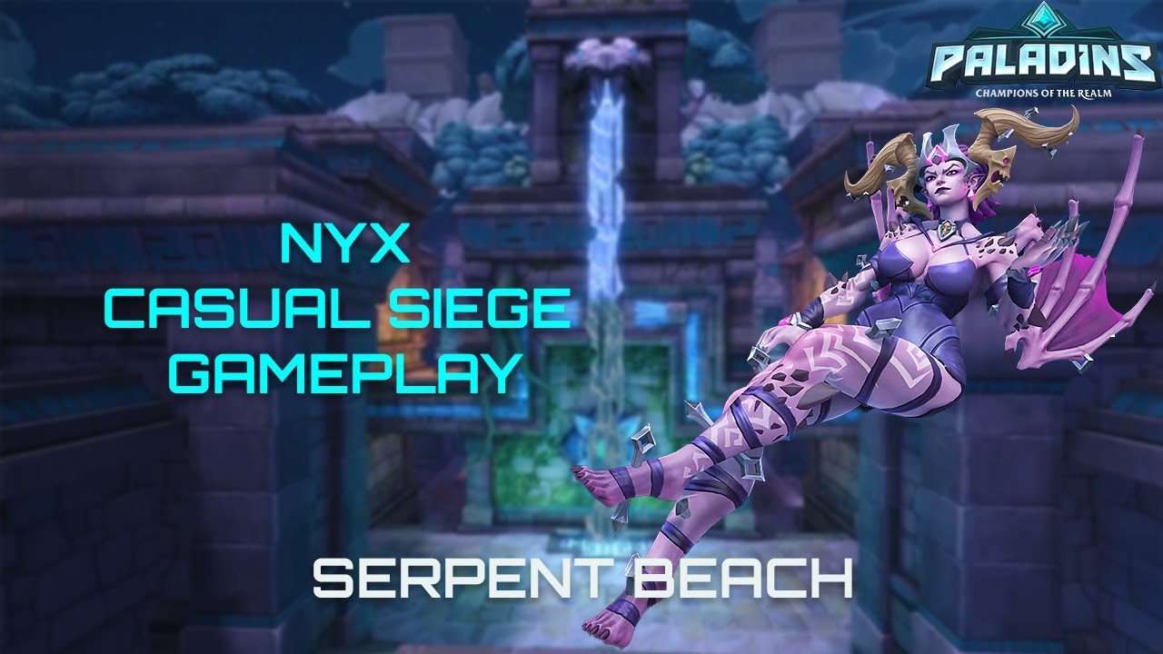 Quick Nyx Match | Nyx on (Classic) Serpent Beach | Casual Siege | Paladins