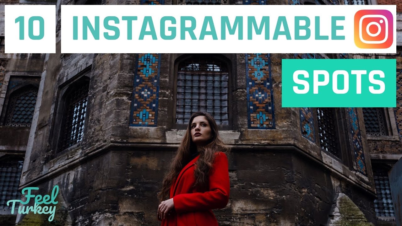 The 10 Most Instagrammable Spots in Istanbul - Your Guide to Stunning Photos