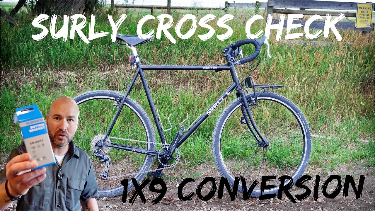 Surly Cross Check 1X9 conversion from single speed