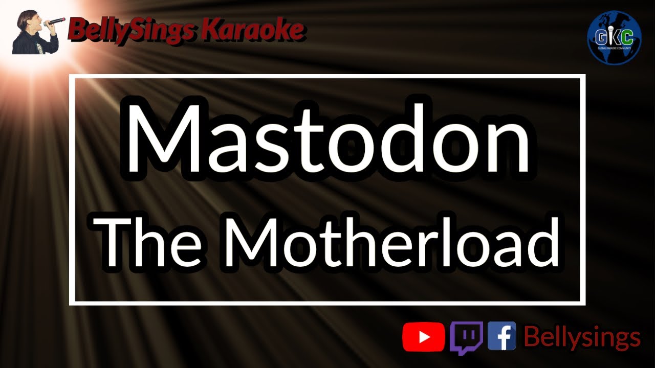 Mastodon - The Motherload (Karaoke)