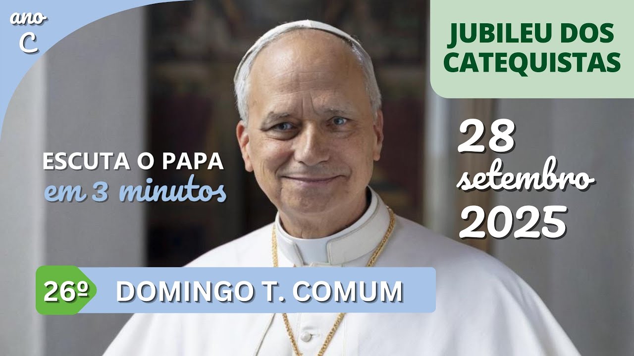 Escuta o Papa - 26º Domingo T.Comum - O pobre Lázaro e o homem rico #papaleãoxiv #homilia