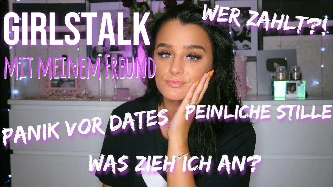 GIRLSTALK mit meinem Boyfriend - ERSTES DATE, RIESEN PANIK HABEN, WAS ANZIEHEN usw