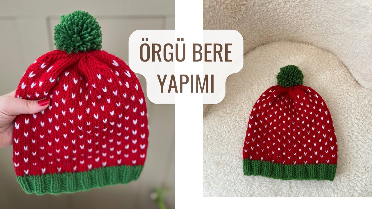 YENİ YIL TEMALI ÖRGÜ BERE YAPIMI 🌸 KALPLİ BERE YAPIMI #knitting