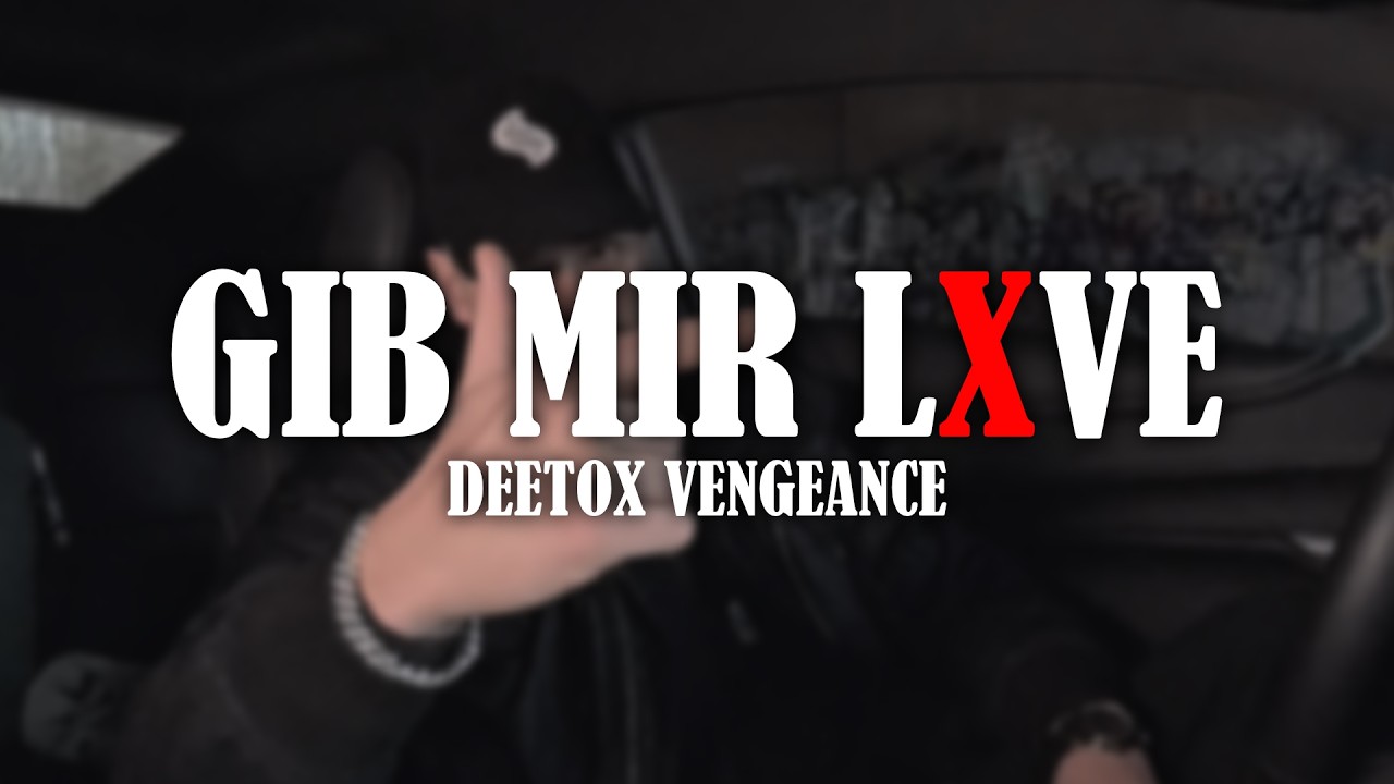 Deetox Vengeance - GIB MIR LXVE (Official Video)