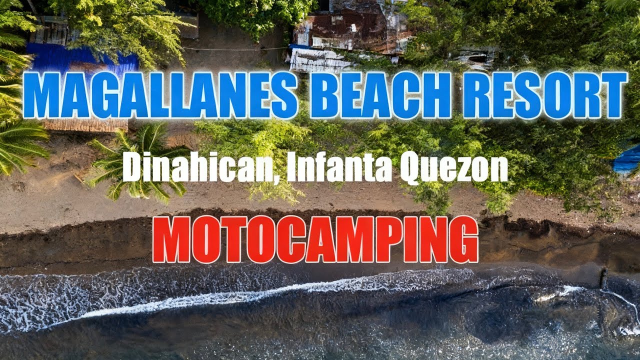 MAGALLANES BEACH RESORT / DINAHICAN, INFANTA QUEZON / MOTOCAMPING / BEACH CAMPING