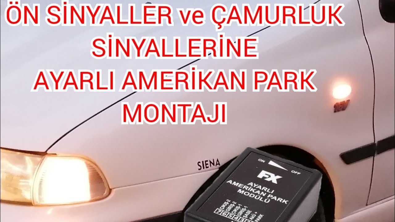 ÖN SİNYALLER ve ÇAMURLUK SİNYALLERİNE AYARLI AMERİKAN PARK MONTAJI DETAYLI ANLATIM FX Modül #siena