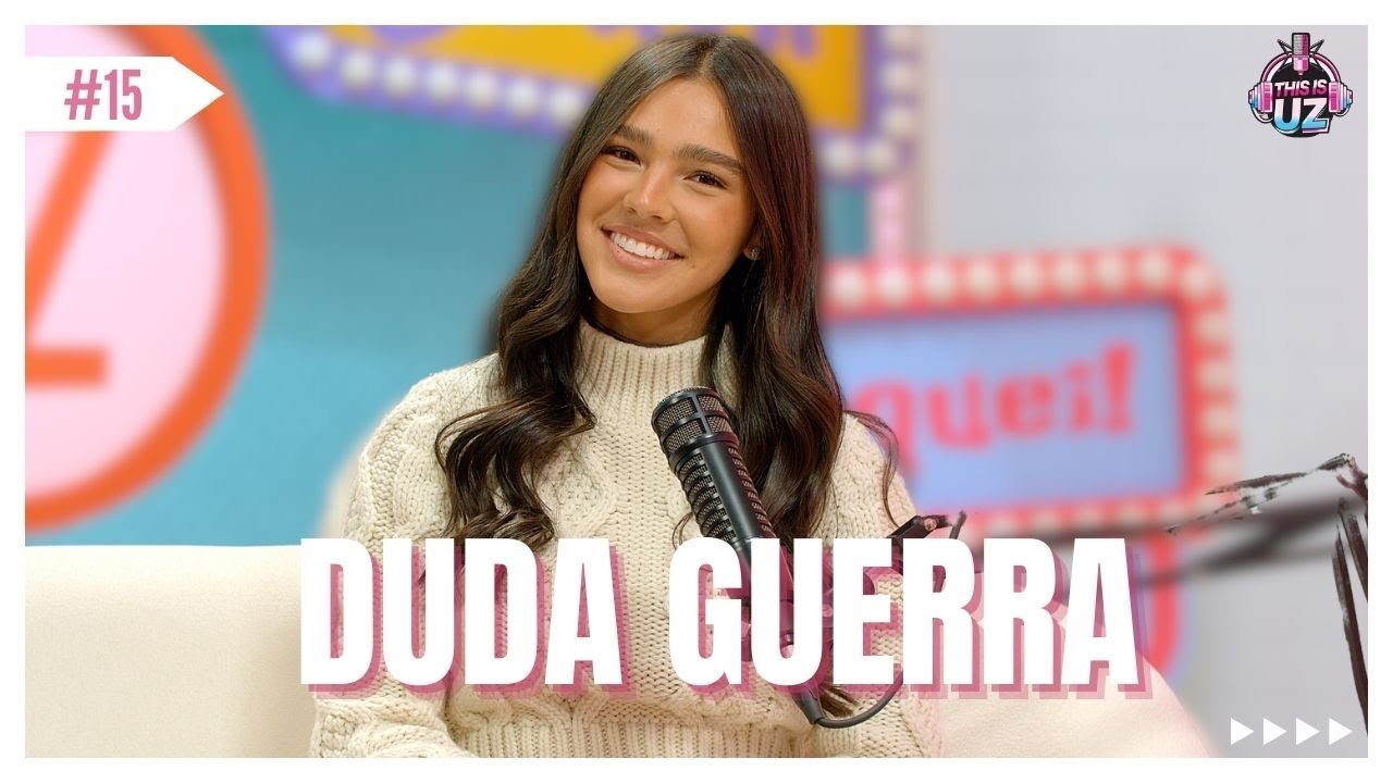 Duda Guerra - This is UZ Oficial #thisisuzoficial #podcast #geraçãoz