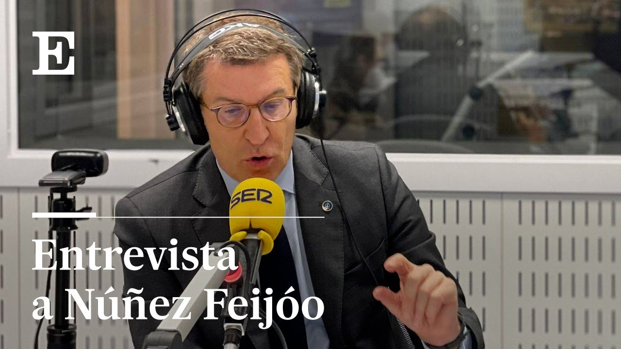 Entrevista (íntegra) a Feijóo en 'Hoy por Hoy' en la Cadena SER (08/04/22) | EL PAÍS