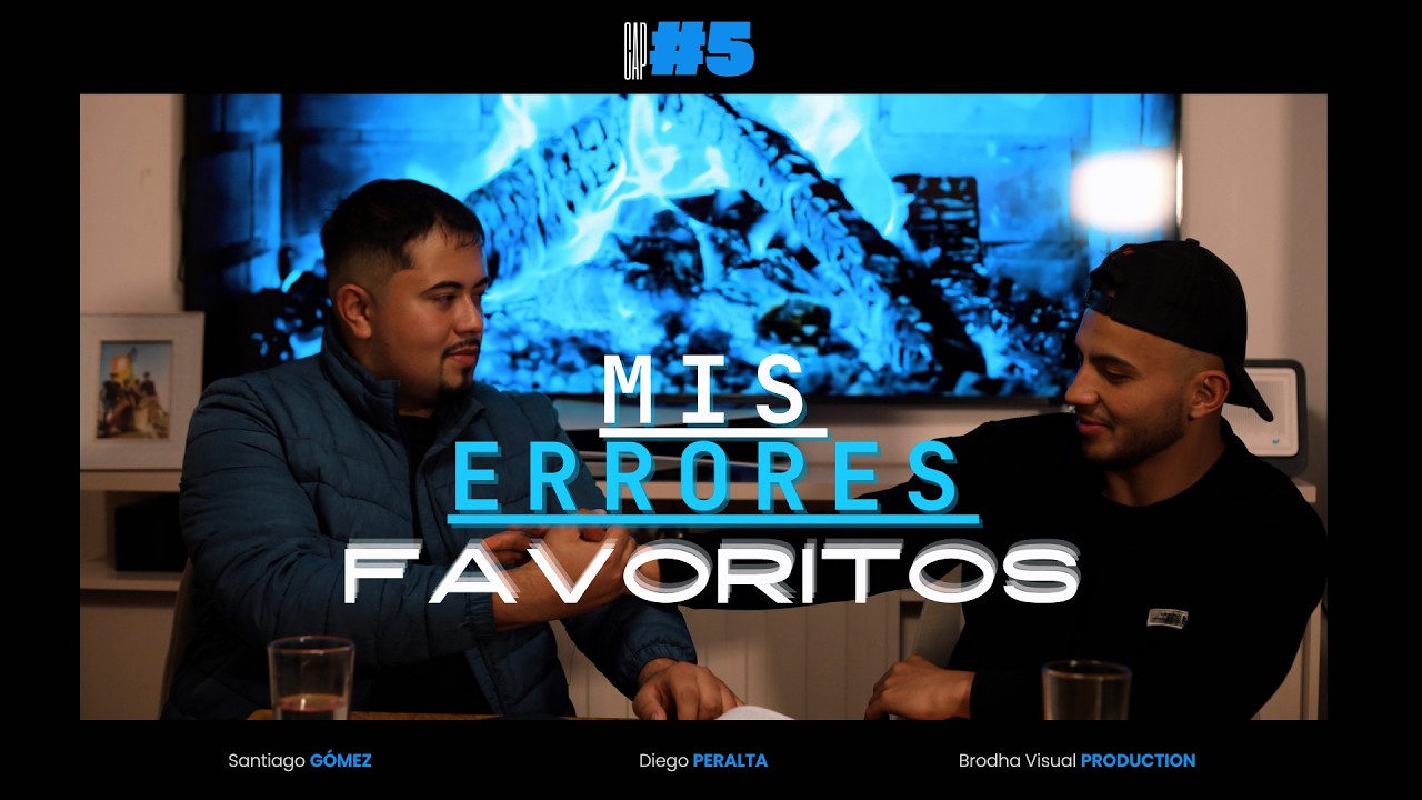 Episodio 05 I ERRORES FAVORITOS